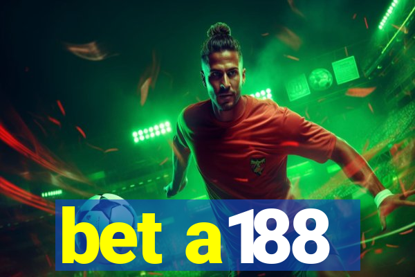 bet a188